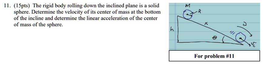 SOLVED:M. (ISpts) The rigid body 'rolling down the inclined plane is a ...