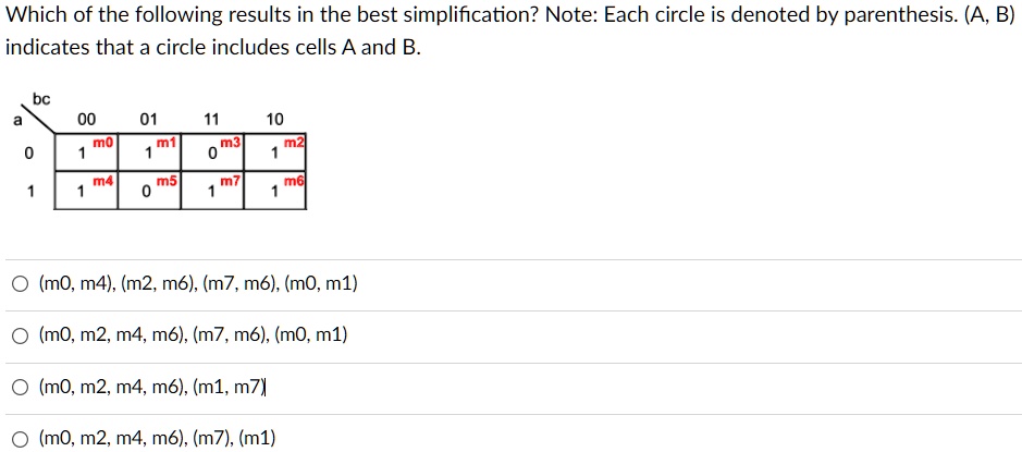 SOLVED: Which Of The Following Results In The Best Simplification? Note ...