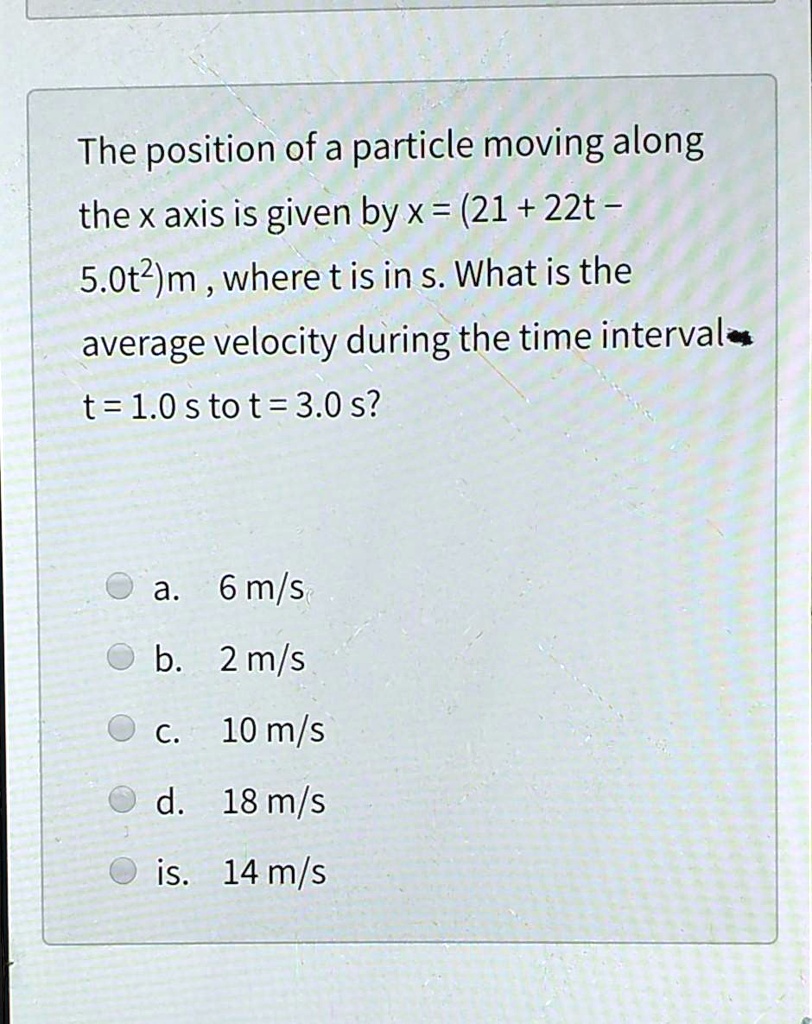 SOLVED: The position of a particle moving along the X axis is given by ...