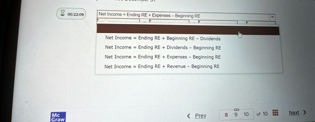 Net Income = Ending RE + Expenses - Beginning RE
Net Income = Ending RE + Beginning RE - Dividends
Net Income = Ending RE + Dividends - Beginning RE
Net Income = Ending RE + Expenses - Beginning RE
Net Income = Ending RE + Revenue - Beginning RE