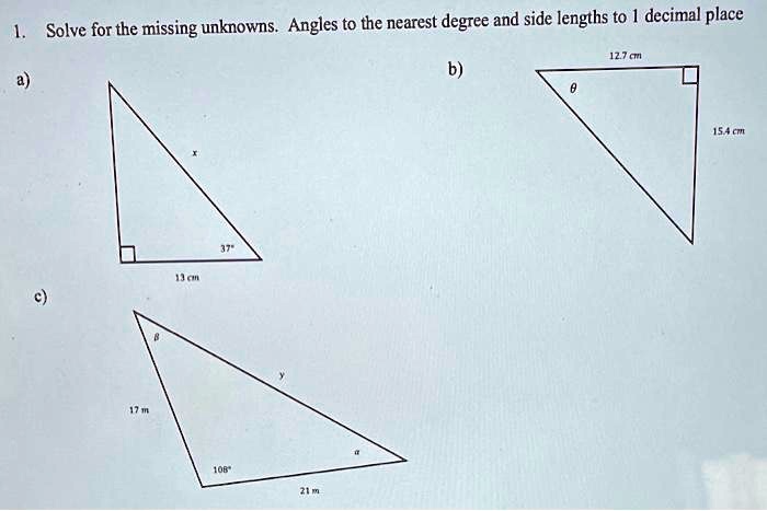 SOLVED: Solve for the missing unknowns. Angles to the nearest degree ...