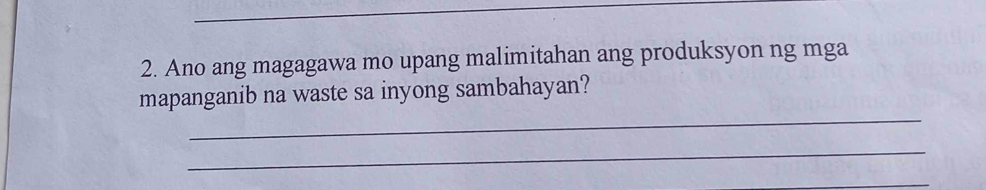 Solved Ano Ang Magagawa Mo Upang Malimitahan Ang Produksyon Ng Mga