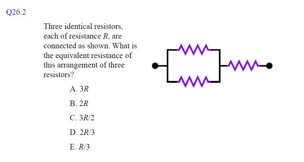 Q262 Three Identical Resistors Each Of Resistance R Are Connected As ...