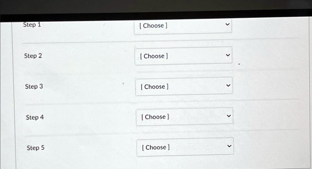 Step 1 [Choose] Step 2 [Choose] Step 3 [Choose] Step 4 [Choose] Step 5 ...