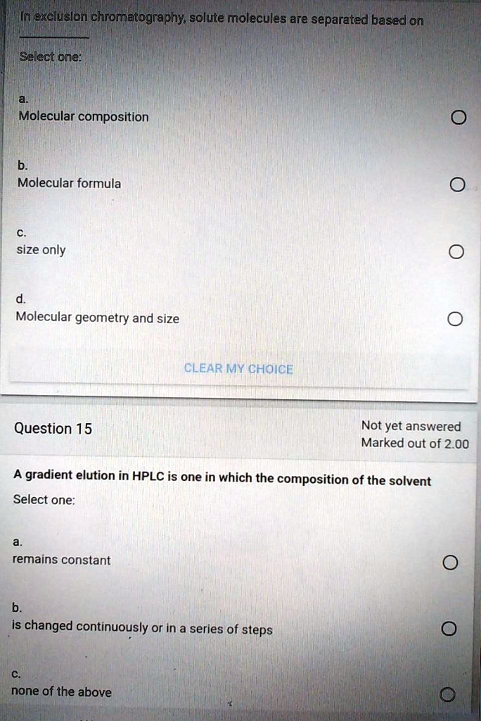 SOLVED In exclusion chromatography; solute molecules are separated