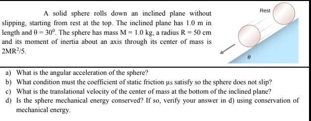SOLVED: Solid sphere rolls down inclined plane without slipping ...