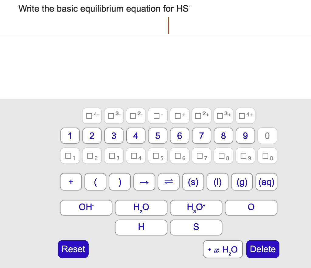 SOLVED: Write the basic equilibrium equation for HS2+ (aq) + OH- (aq) â ...