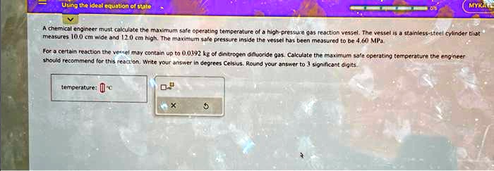 SOLVED: A chemical engineer must calculate the maximum safe operating ...