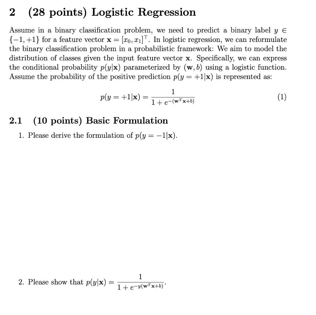 SOLVED: Logistic Regression Assume In A Binary Classification Problem ...