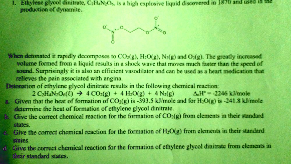 SOLVED: Ethylene glycol dinitrate, C2H4N2O6, is a high explosive liquid ...