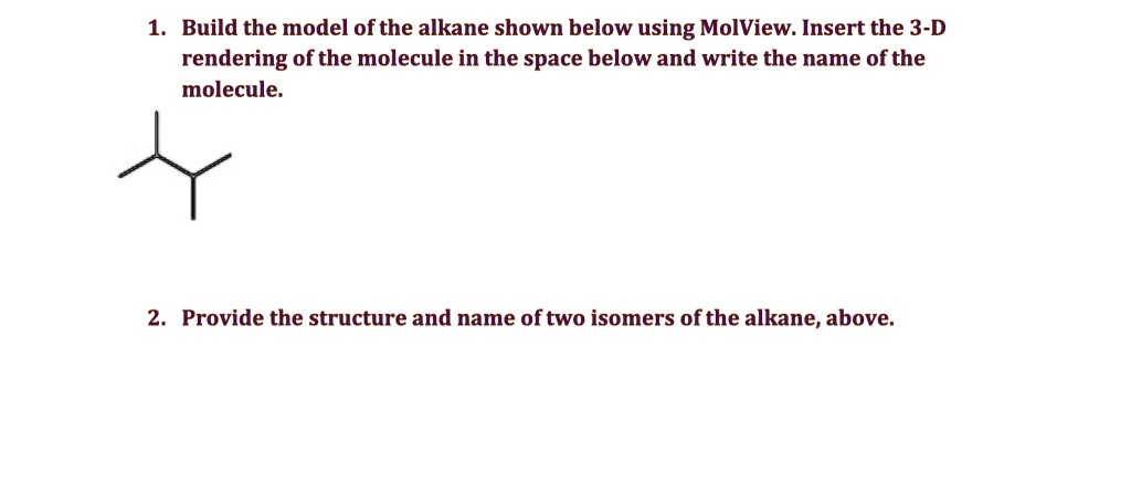 SOLVED: Build The Model Of The Alkane Shown Below Using MolView. Insert ...