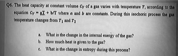 SOLVED:Q6. The heat capacity at constant Volume Cv of & gas Varies With ...