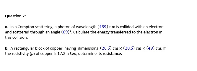 Question 2 in a compton scattering photon of wavelength 439...