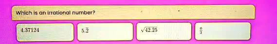 which is an irrational number 37124 4225 87652