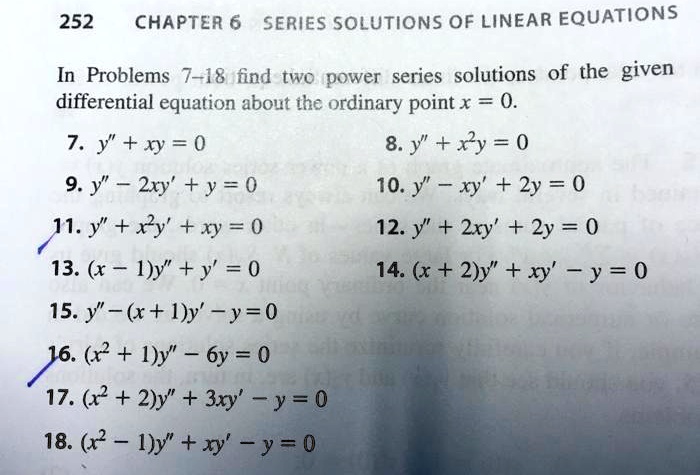 Solved 252 Chapter 6 Series Solutions Of Linear Equations In Problems 7 18 Find Two Power Series Solutions Of The Given Differential Equation About The Ordinary Point X 0 7 Y Xy