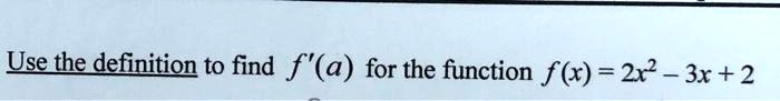 use the definition to find fa for the function fr 2x2 3x 2 95696