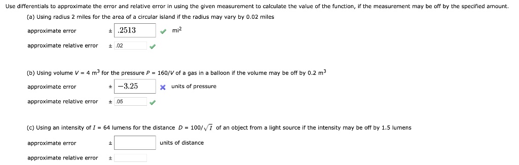 SOLVED: Use differentials to approximate the error and relative error ...