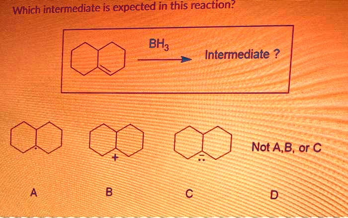 which intermediate is expected in this reaction bhz intermediate not ab or 98648