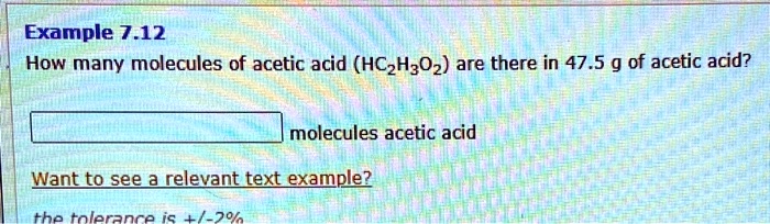 Example 7.12 How many molecules of acetic acid (HC2H3O2) are there in ...