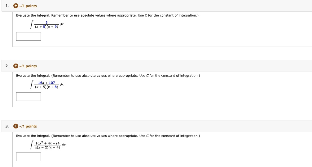 SOLVED: Evaluate the integral. Remember to use absolute values where ...