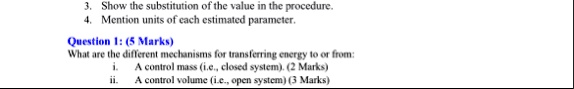 3 show the substitution of the value in the procedure 4 mention units of each estimated parameter question 1 5 marks what are the different mechanisms for transferring energy to or from i a  08502