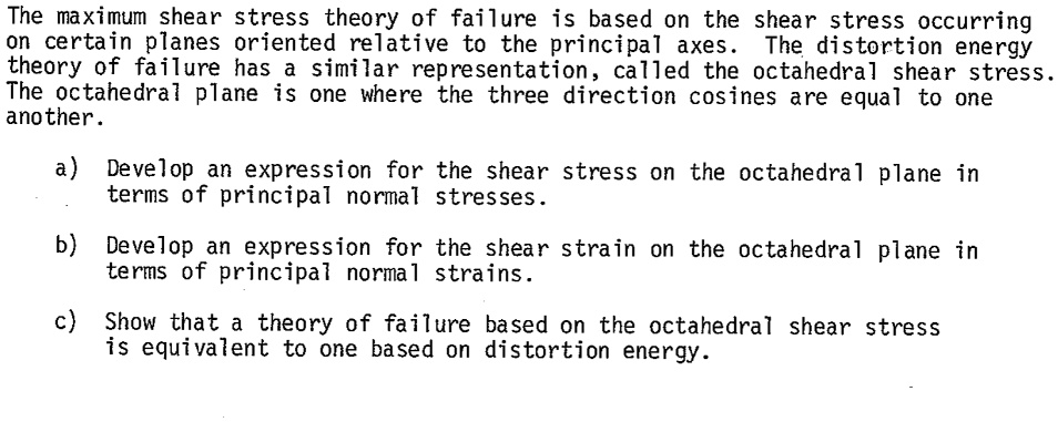 SOLVED: The maximum shear stress theory of failure is based on the ...