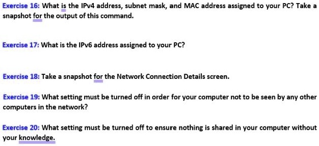 Exercise 16: What is the IPv4 address, subnet mask, and MAC...
