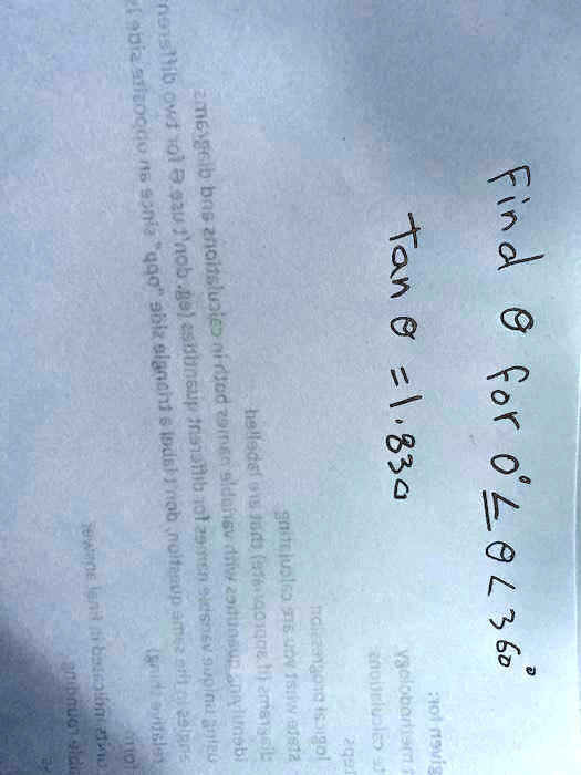 Find ? ? for 0° ? ? < 360°
tan ? = 1.830