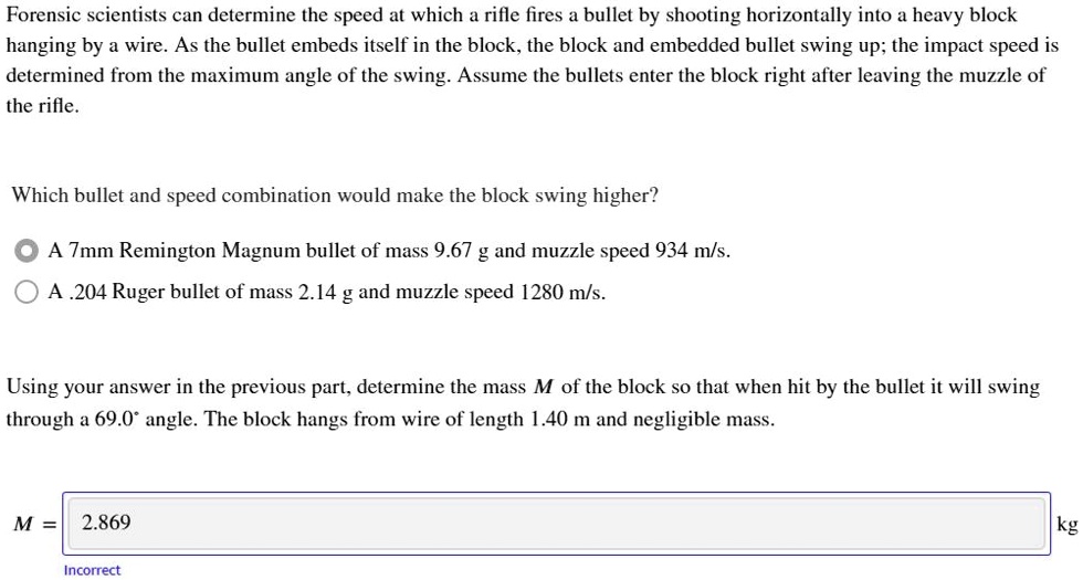 SOLVED Forensic scientists can determine the speed at which a rifle fires a bullet by shooting