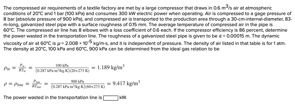 SOLVED: The compressed air requirements of a textile factory are met by ...