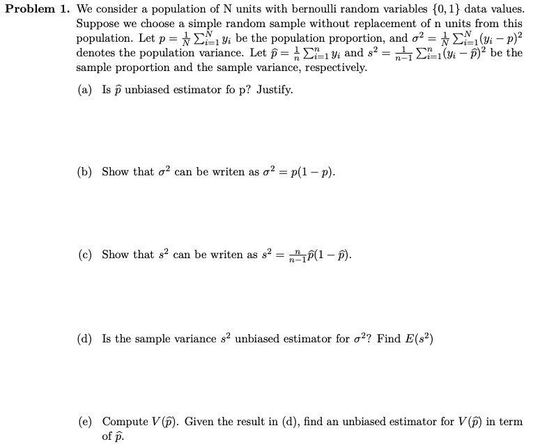 SOLVED: Problem 1- We consider population of N units with bernoulli random variables 0,1 data ...