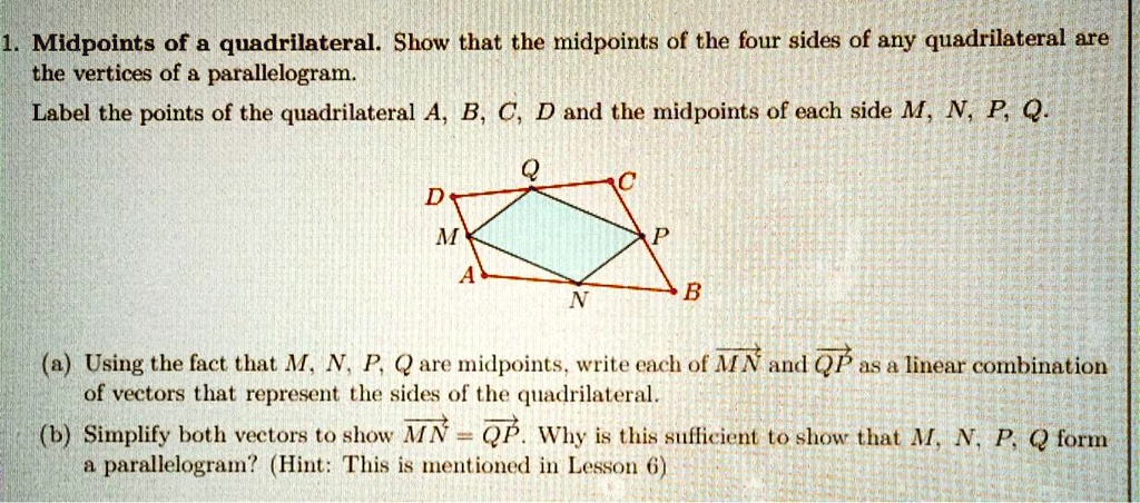 Midpoints Of A Quadrilateral Show That The Midpoints Of The Four Sides ...