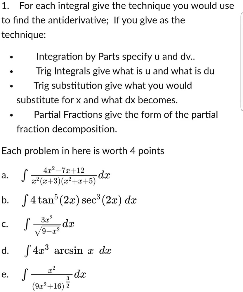 SOLVED 13 For each integral give the technique you would use to find