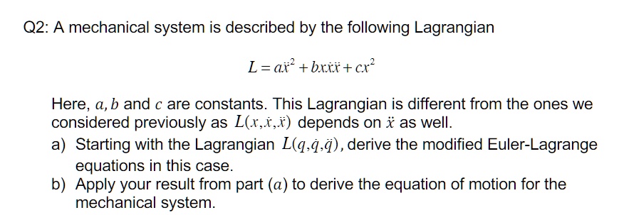 SOLVED: Q2: A mechanical system is described by the following ...