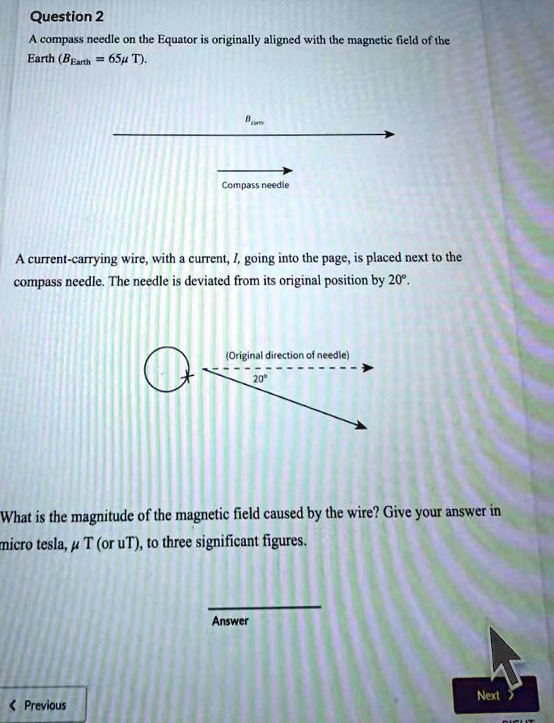 SOLVED Question 2 A compass needle on the Equator is originally