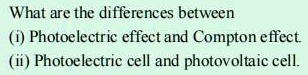what are the differences between i photoelectric effect and compton ...