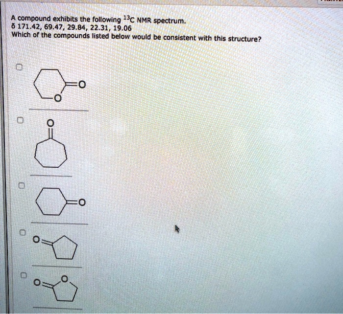 Solveda Compound Exhibits The Following 13c Nmr Spectrum 6 17142 6947 2984 2231 1906 5439