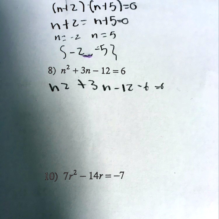 Solved Help Solve The Equation By Factoring N42 N45 6 Ntz Nt5 O N 2 N 5 S 2 53 8 N2 3n 12 6 Hz 3n Iz 6 10 7r2 14r 7