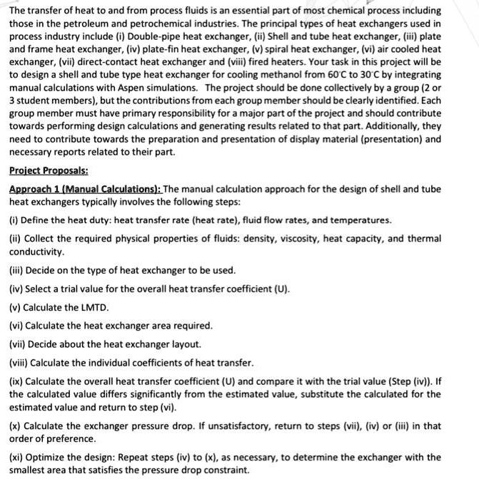 SOLVED: The transfer of heat to and from process fluids is an essential ...