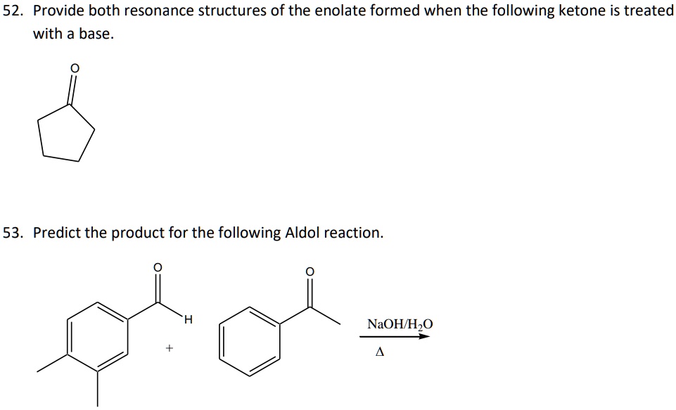 Solved 52 Provide Both Resonance Structures Of The Enolate Formed When The Following Ketone Is 8311