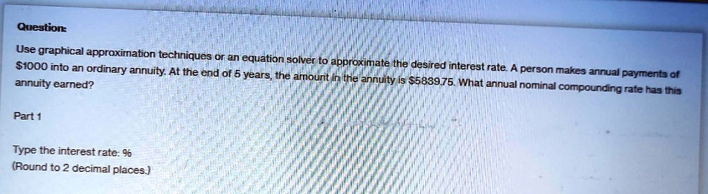 Question: Use graphical approximation techniques or an equation solver ...