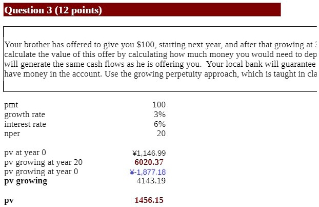 Question 3 (12 points) Your brother has offered to give you 100 ...