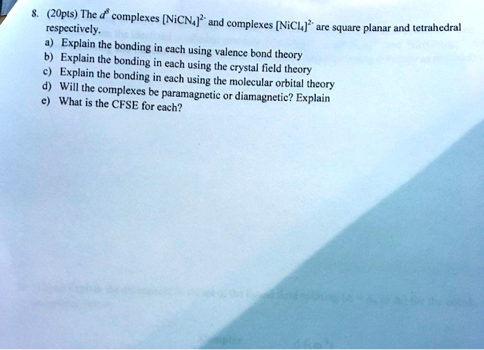SOLVED: The d' complexes [Ni(CN)4]2- and complexes [NiCl4]2- are square ...