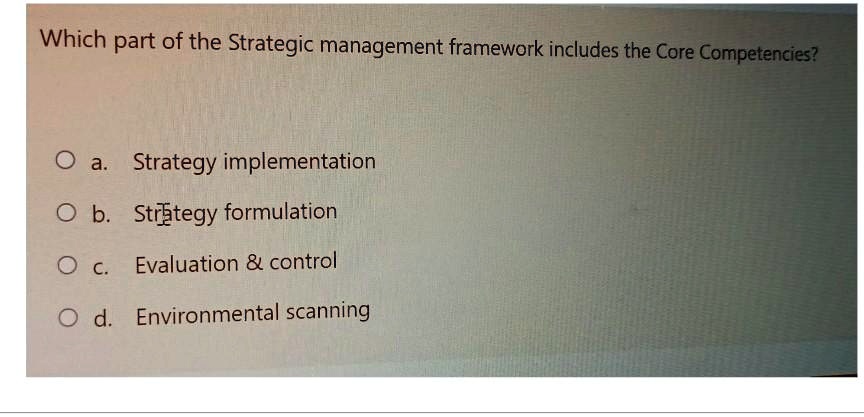 SOLVED: Which part of the Strategic management framework includes the ...