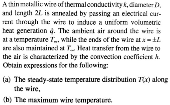 a thin metallic wire of thermal conductivity kdiameter d and length 2l ...