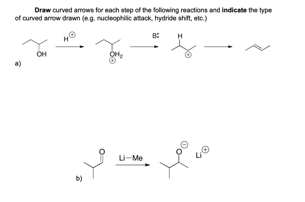 SOLVED: Draw curved arrows for each step of the following reactions and ...