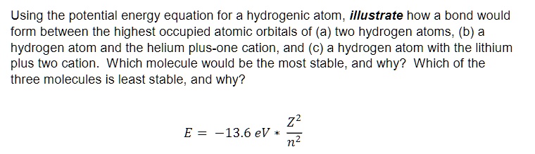 SOLVED: Using the potential energy equation for a hydrogenic atom ...