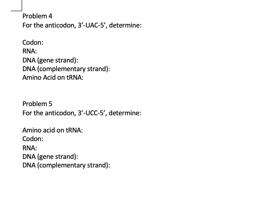 SOLVED:Problem 4 For the anticodon, 3'-UAC-5' , determine: Codon: RNA ...
