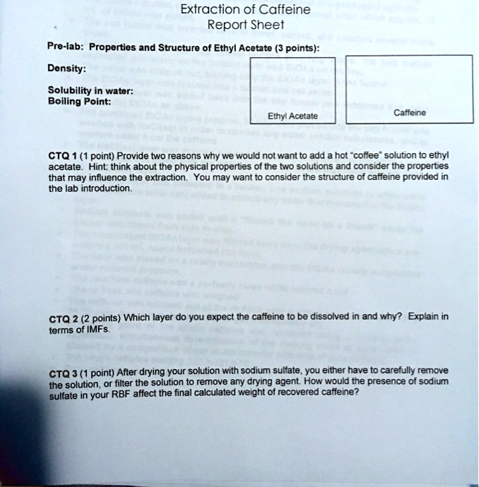 SOLVEDExtraction of Caffeine Report Sheet Prelab Properties and