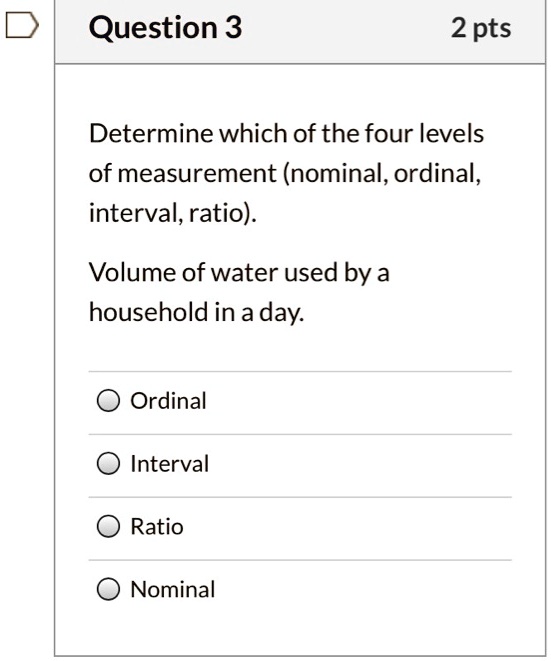 DETERMINE WHICH OF THE FOUR LEVELS OF MEASUREMENT NOMINAL ORDINAL INTERVAL RATIO visual data 8